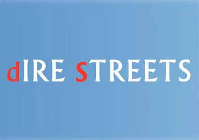 Dire Streets