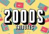 2000s Tributes